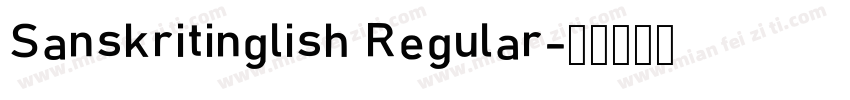 Sanskritinglish Regular字体转换